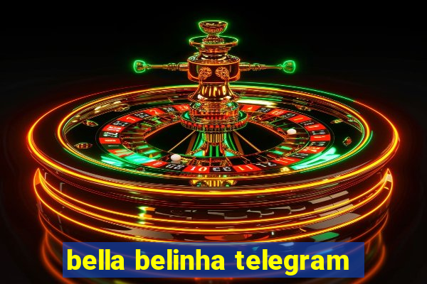 bella belinha telegram