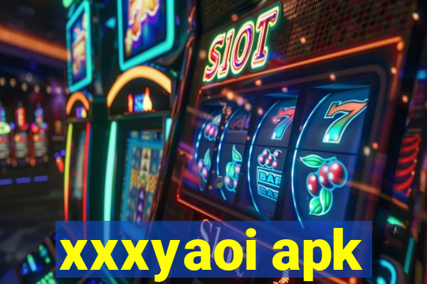 xxxyaoi apk