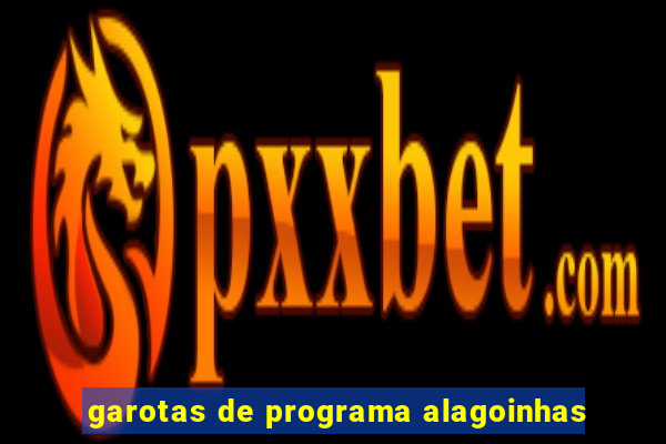 garotas de programa alagoinhas