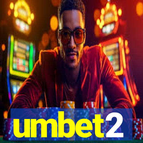 umbet2