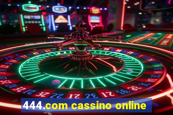 444.com cassino online