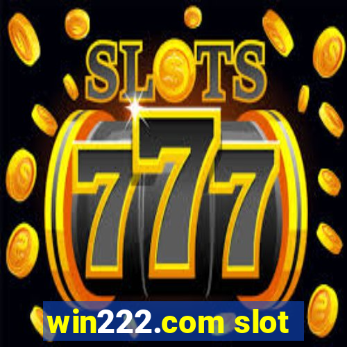 win222.com slot