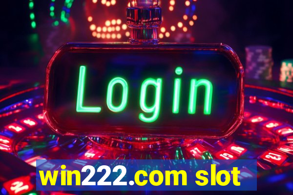 win222.com slot