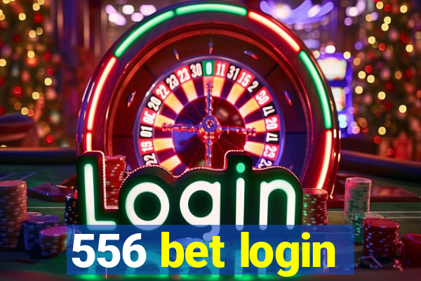 556 bet login