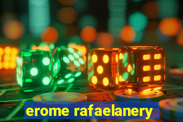 erome rafaelanery