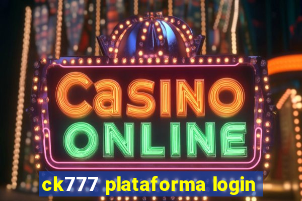 ck777 plataforma login