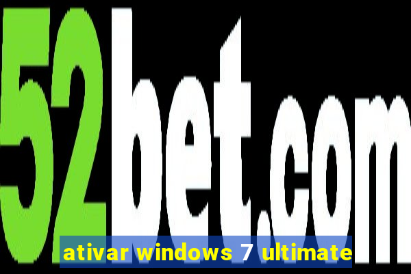 ativar windows 7 ultimate