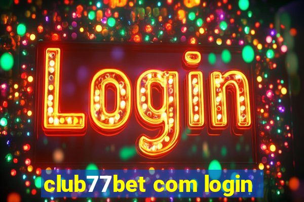 club77bet com login