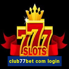 club77bet com login