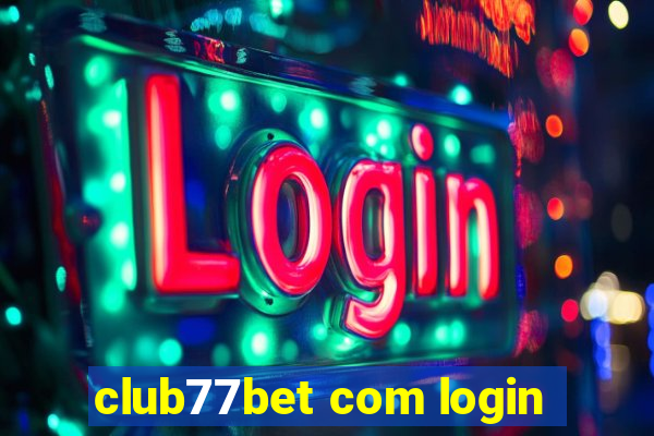 club77bet com login