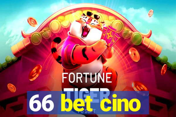 66 bet cino