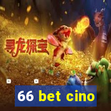 66 bet cino