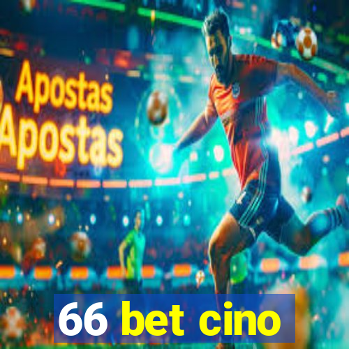 66 bet cino