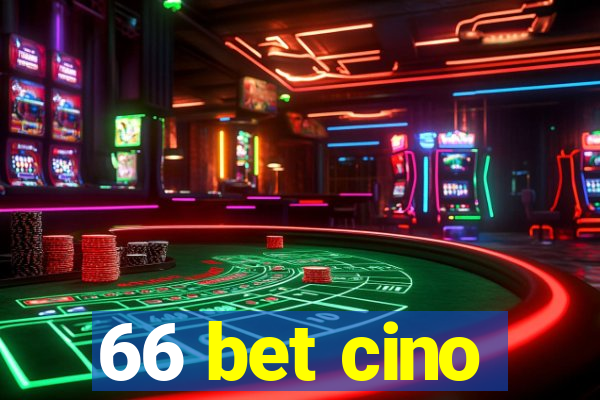 66 bet cino