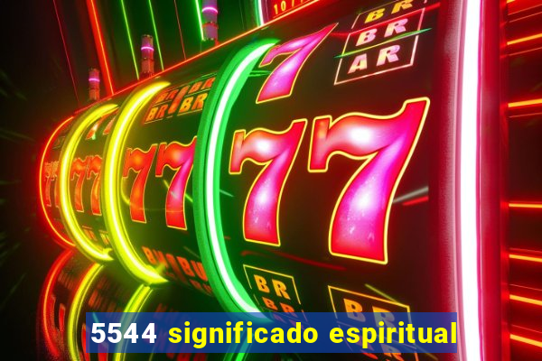 5544 significado espiritual