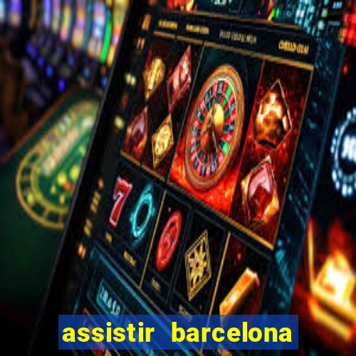 assistir barcelona x real madrid ao vivo futemax