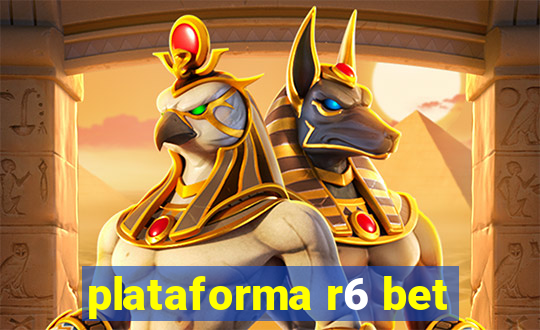 plataforma r6 bet