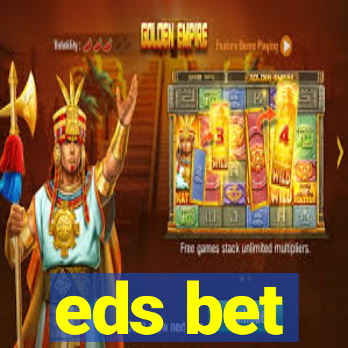 eds bet