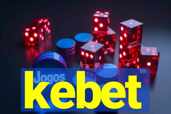 kebet