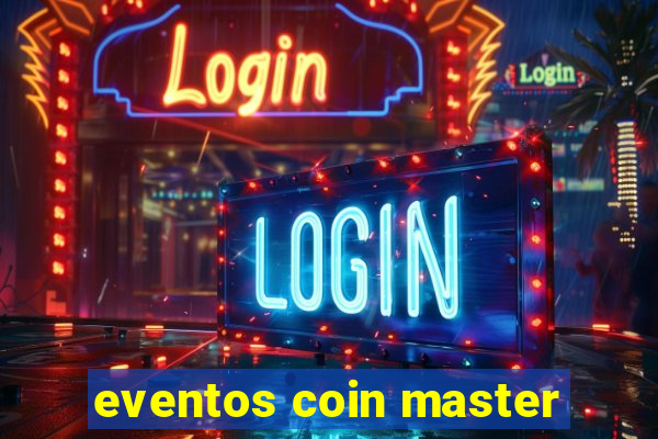 eventos coin master