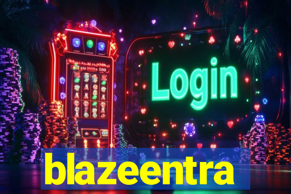 blazeentra