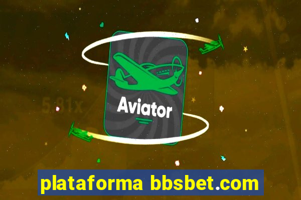 plataforma bbsbet.com