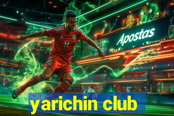 yarichin club