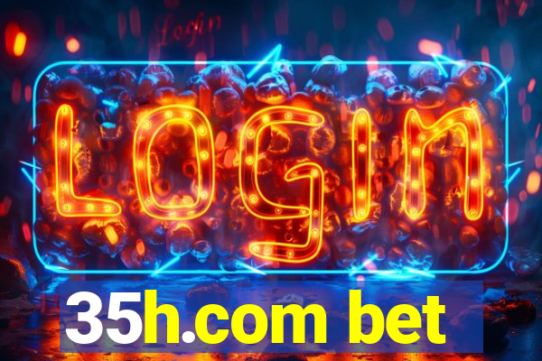 35h.com bet