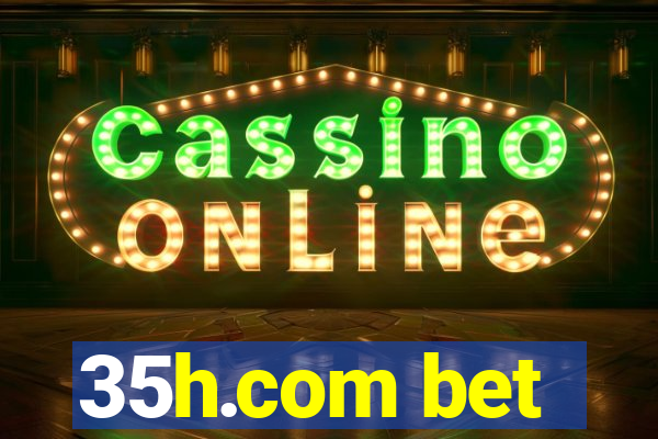 35h.com bet