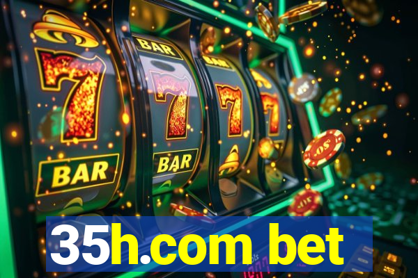 35h.com bet