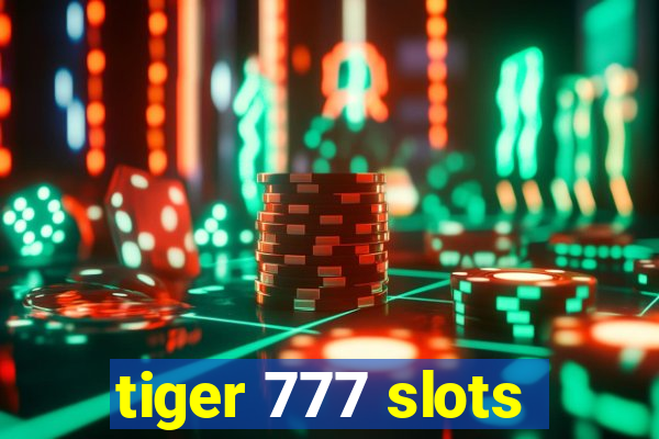 tiger 777 slots