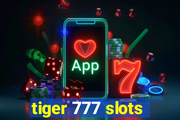 tiger 777 slots