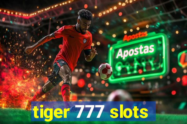 tiger 777 slots