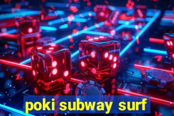 poki subway surf