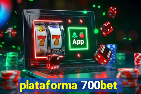 plataforma 700bet