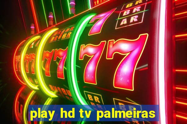 play hd tv palmeiras