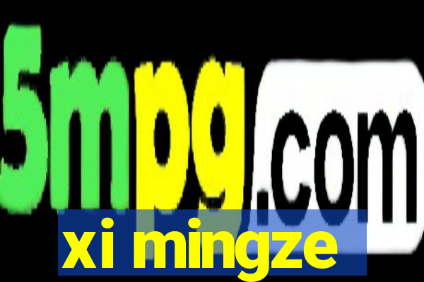 xi mingze