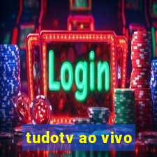 tudotv ao vivo