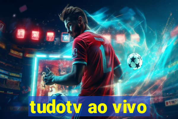 tudotv ao vivo