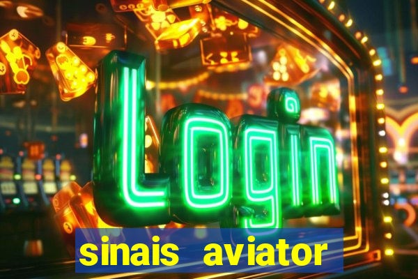 sinais aviator esporte da sorte