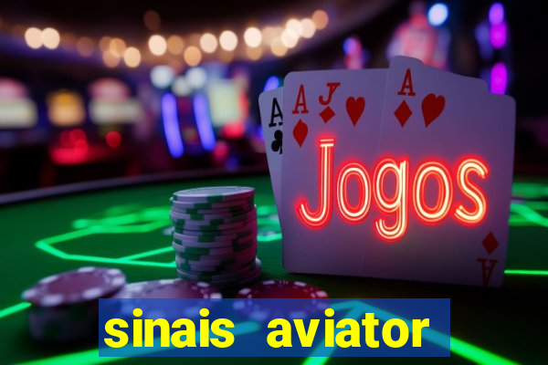 sinais aviator esporte da sorte