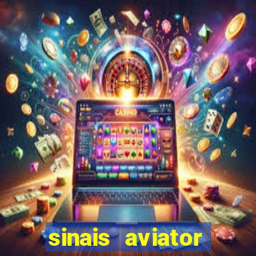 sinais aviator esporte da sorte