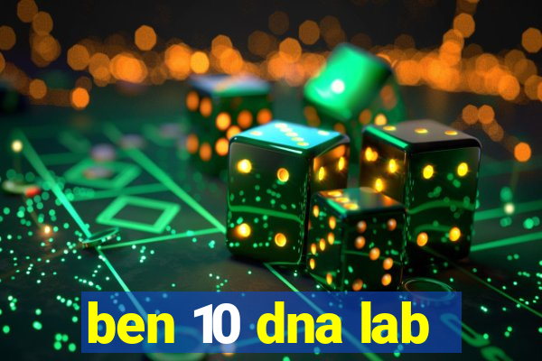 ben 10 dna lab