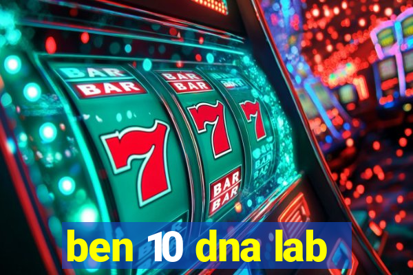 ben 10 dna lab