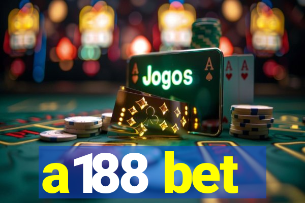 a188 bet