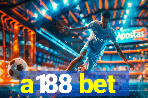 a188 bet