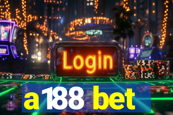 a188 bet