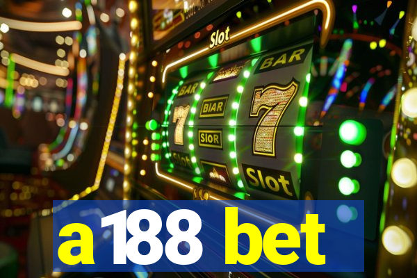 a188 bet