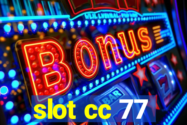 slot cc 77