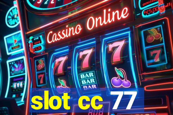 slot cc 77